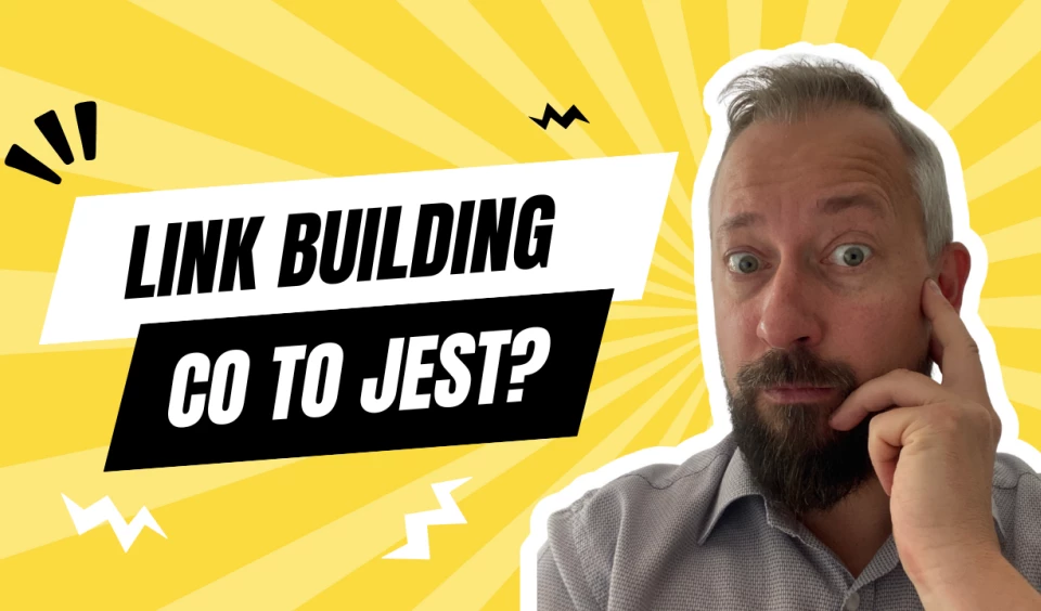 Czym jest Link Building i dlaczego jest ważny dla Twojej strony www lub e-Sklepu?