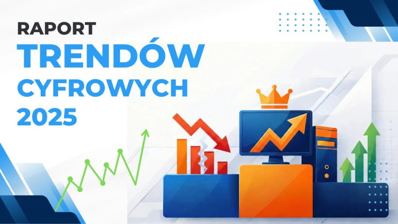 Raport trendów cyfrowych w Polsce za rok 2025. Zmiany, które zaskoczyły.